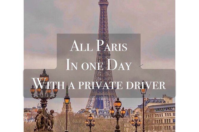 Paris highlights sightseeing tour with private Transportation - Why a private vehicle works well in Paris